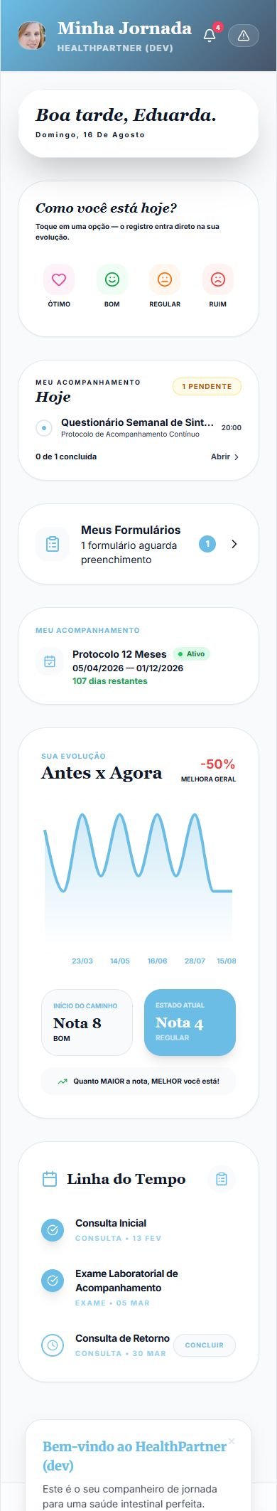 Aplicativo exibindo o tutorial de boas-vindas sobreposto à tela inicial, apresentando o companheiro de jornada ao paciente, abaixo da linha do tempo com consultas e exames.